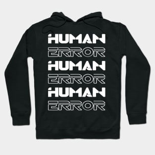 Human Error Hoodie